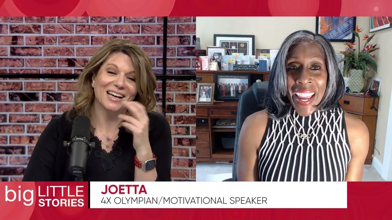 Big Little Stories (Episode 203) Joetta 4x Olympian/Motivational Speaker