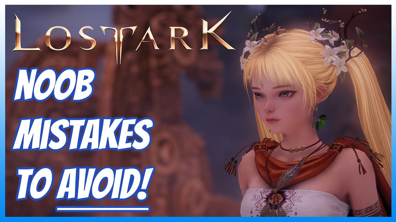 Noob mistakes to avoid in lost ark!