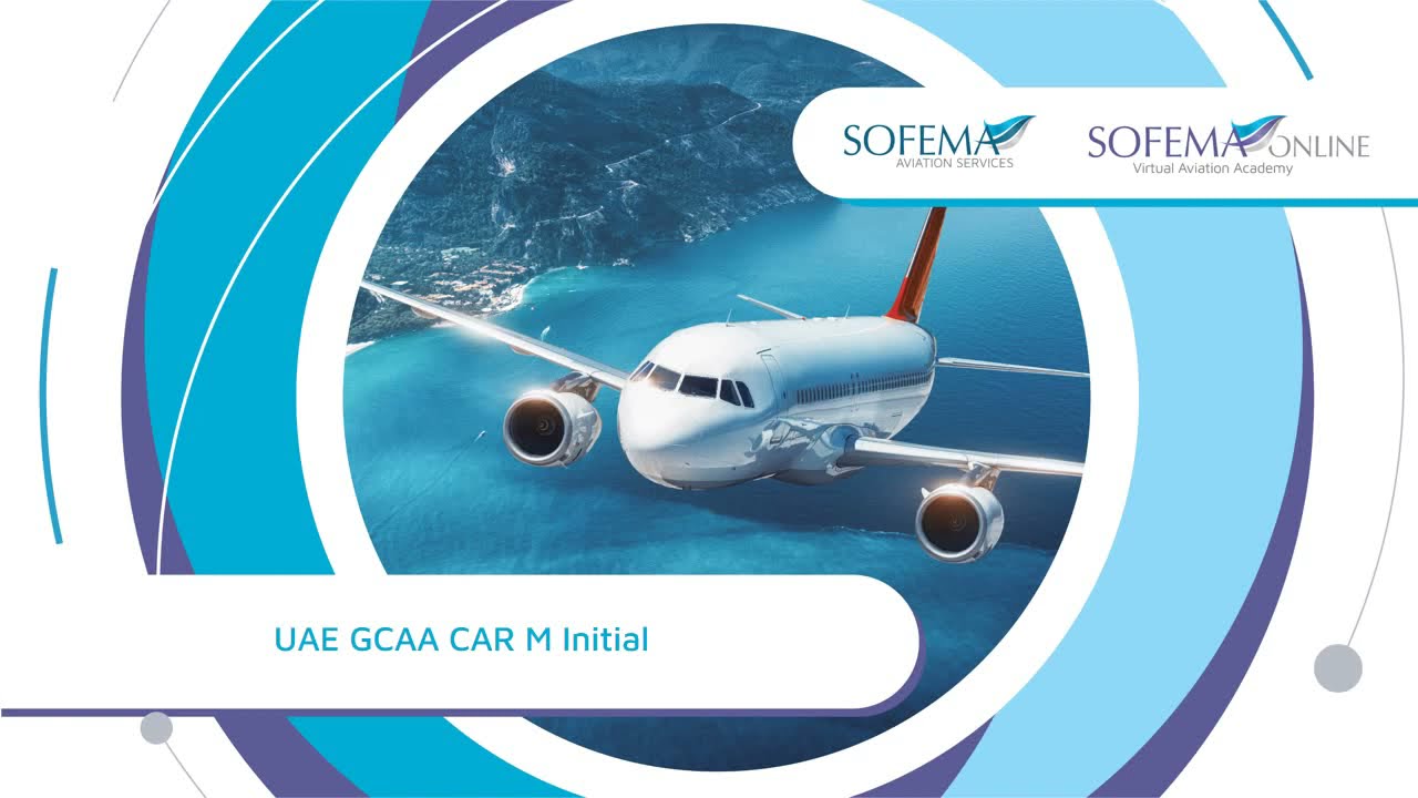 UAE GCAA CAR M Initial Online Course Introduction - Sofema Online
