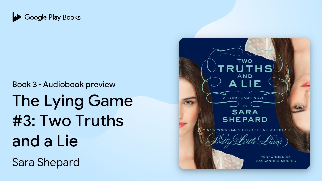 The Lying Game #3: Two Truths and a Lie Book 3 by Sara Shepard &middot; Audiobook preview