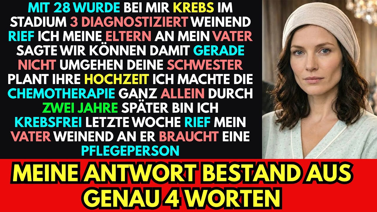 Meine Eltern ließen mich während der Krebsbehandlung im Stich – vier Worte machten Vater sprachlos.
