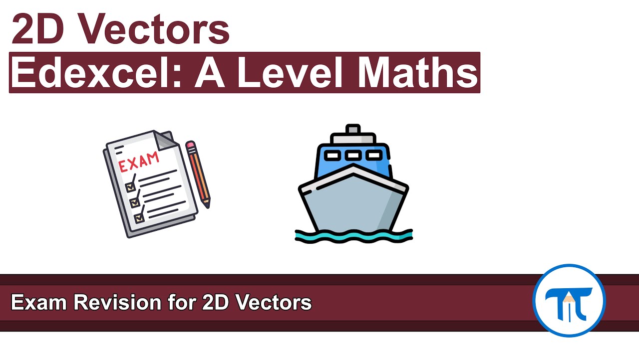 A Level Maths | Pure - Year 1 | Exam Revision for 2D Vectors