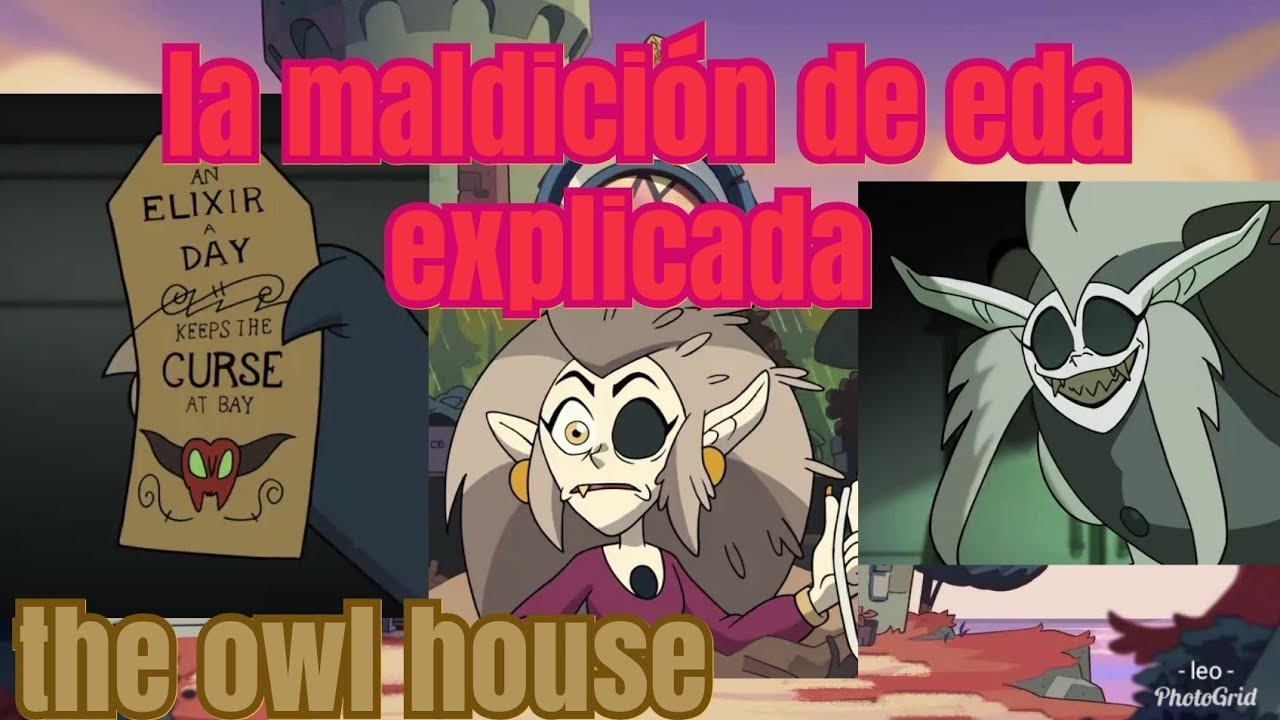 the owl house:la maldici&oacute;n de eda explicada