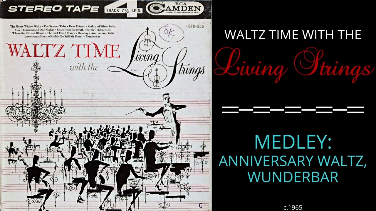 Living Strings - Medley: The Anniversary Waltz, Wunderbar
