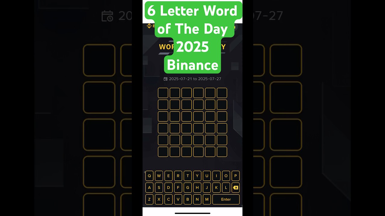 Binance Word of the Day Answer Today 25 July 2025 | 6 Letter Binance Word of the Day Answer