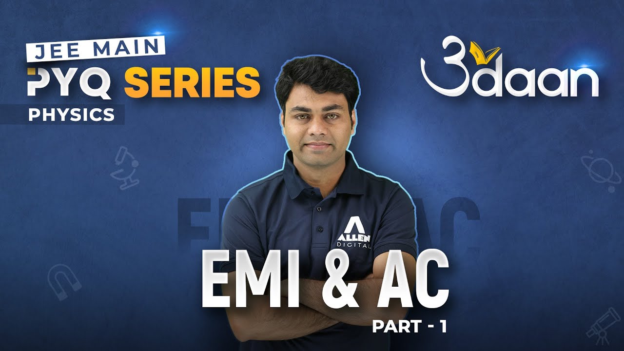EMI and AC (Part-1) | Previous Year Questions for JEE Main 2024 | Udaan PYQ Series |@ALLENJEE