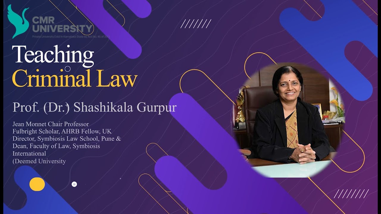 Dr  Shashikala Gurpur // GUEST LECTURE TOPIC: Teaching Criminal Law // CMR UNIVERSITY - SOLS