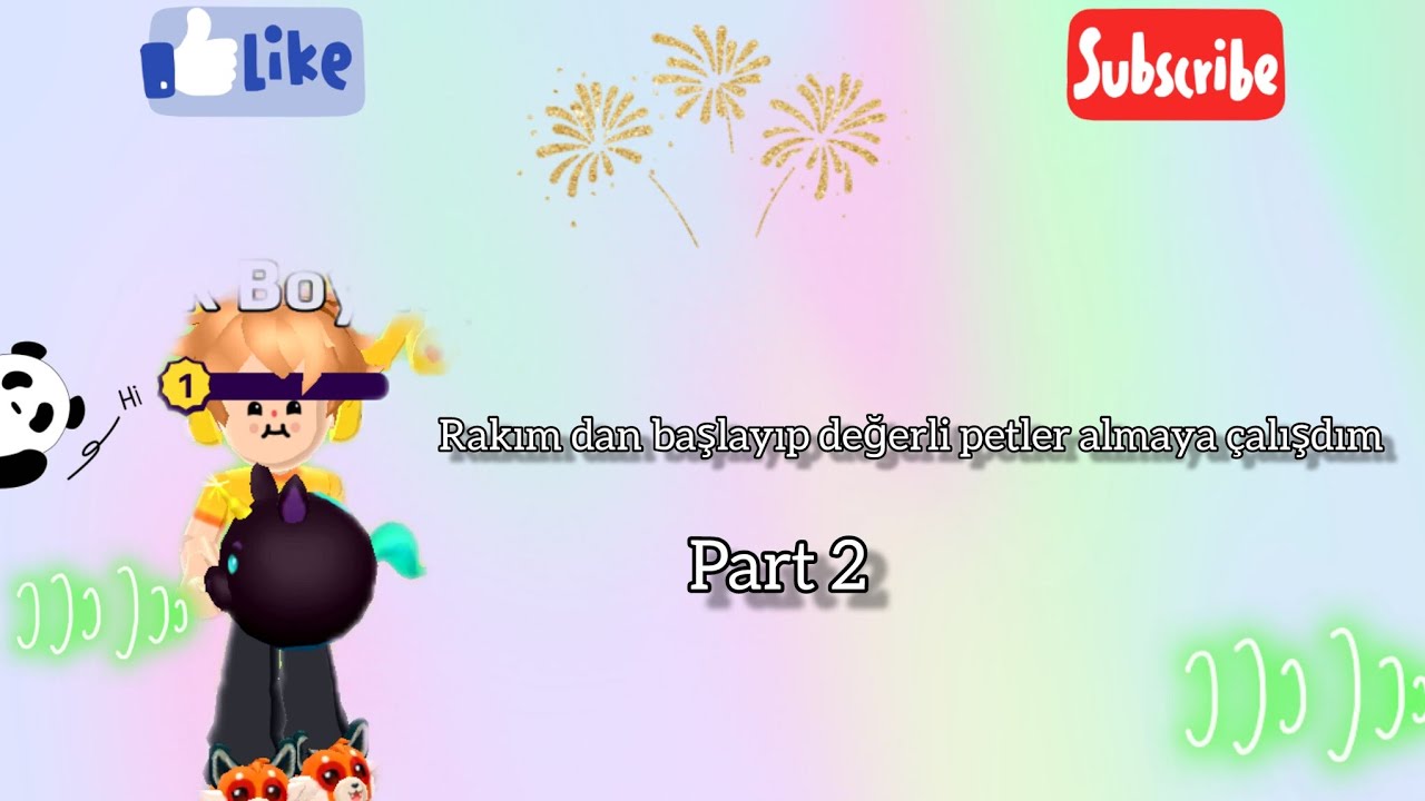 Rakun dan başlayıp değerli petler almaya çalışdım (part 2)