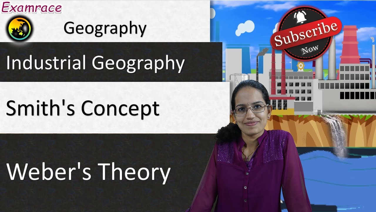 Weber's Industrial Location Theory & Smith's Concept: Fundamentals of Geography