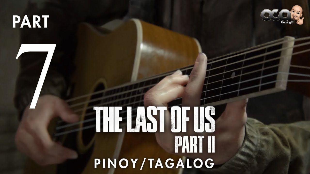 The Last of Us 2 walkthrough gameplay PART 7 TAGALOG - Downtown