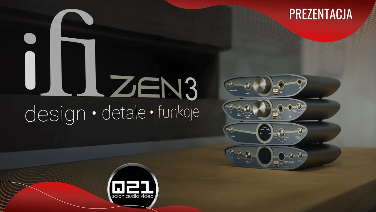 Seria ZEN 3 od iFi Audio | Prezentacja | Q21