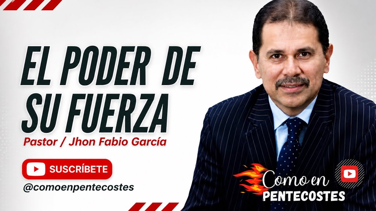 EL PODER DE SU FUERZA 😱/ Pastor Jhon Fabio Garc&iacute;a 