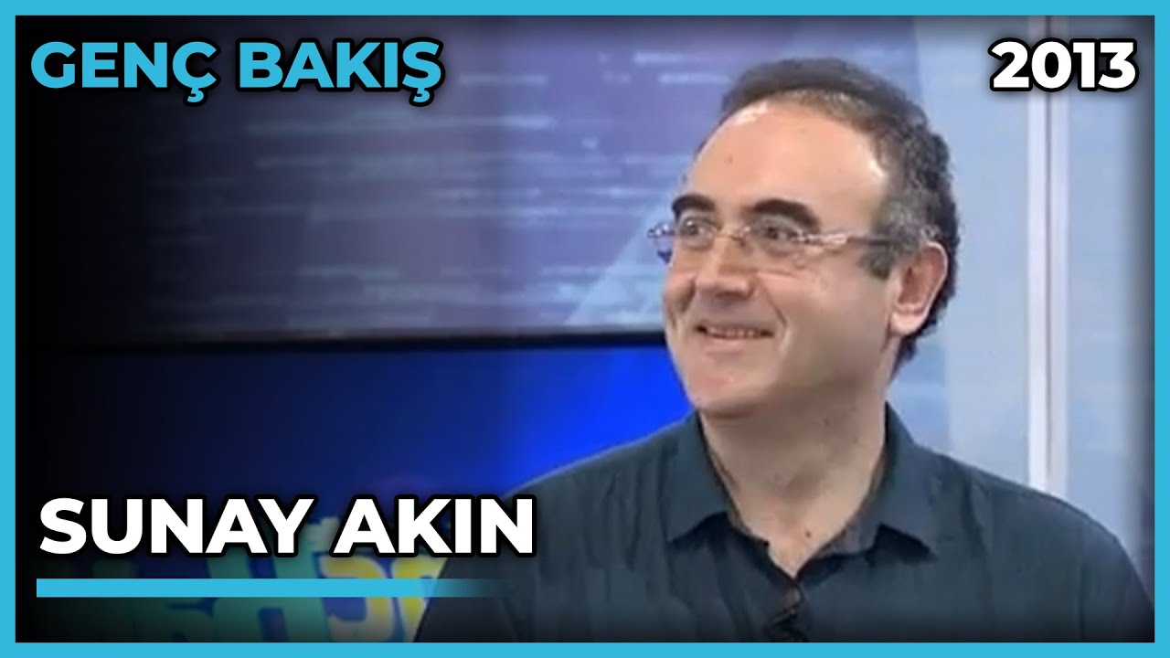 Gen&ccedil; Bakış: Sunay Akın - 27.03.2013