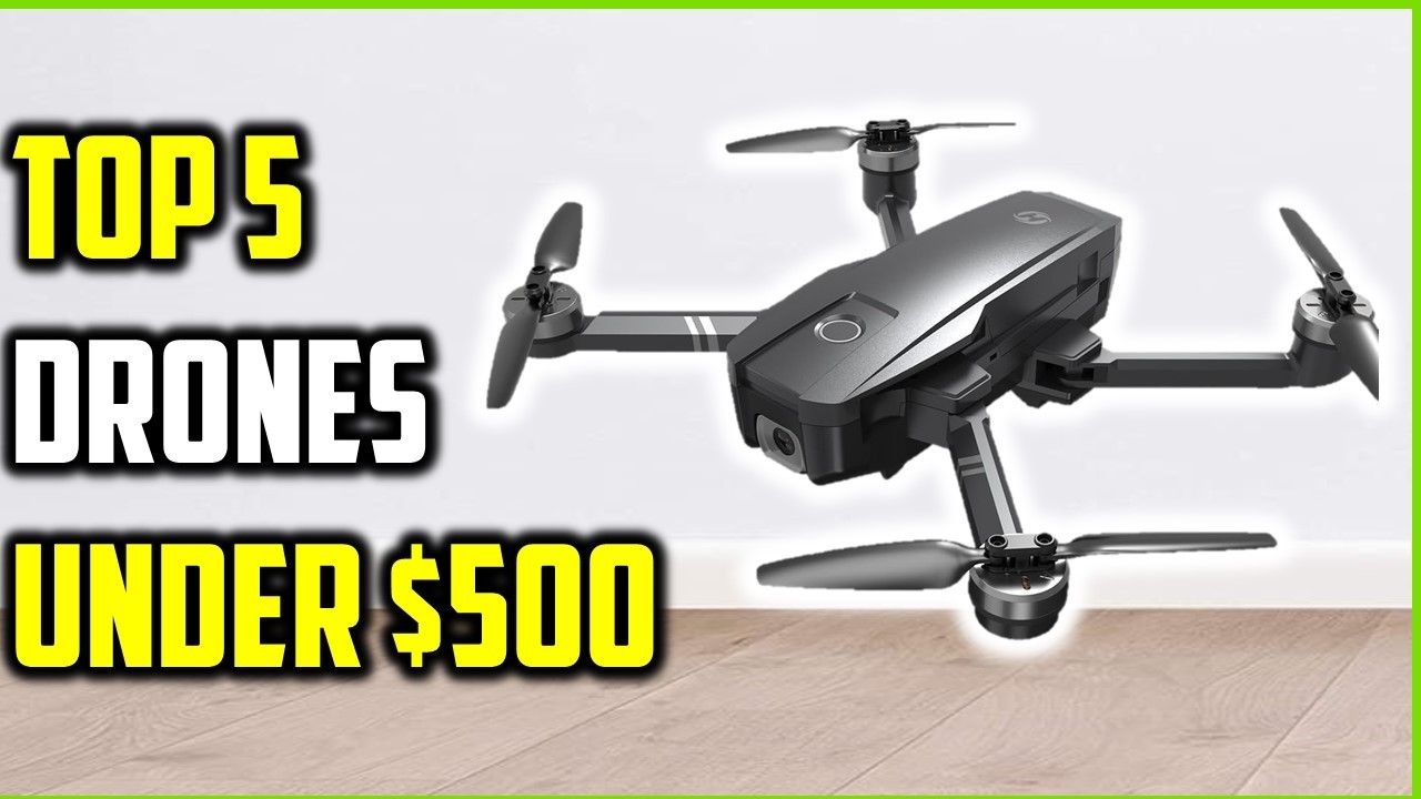 Best Drones Under $500 in 2026 – Top 5 Budget Picks (4K Camera & Long Flight Time)
