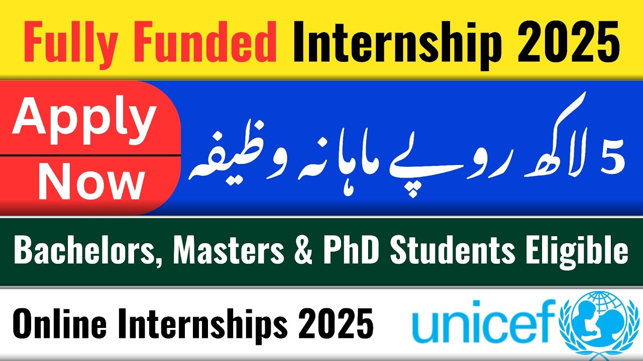 Fully Funded Remote Internships 2025 | Unicef Paid Internship for Students & Fresh Graduates ~$1,700
