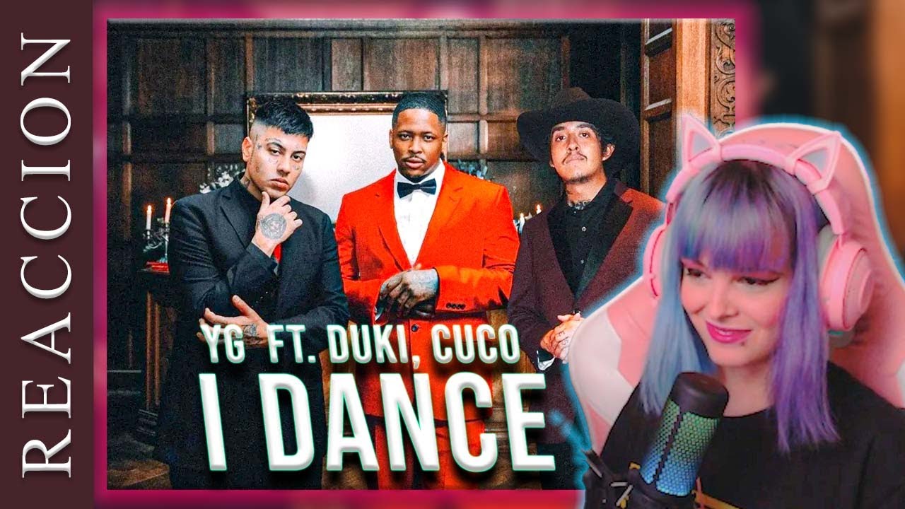 ESPAÑOLA REACCIONA | YG - I Dance ft. Duki, Cuco