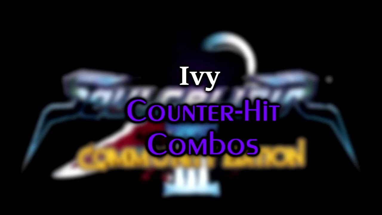 Soulcalibur III | IVY Counter-hit Combos [Vol. I]