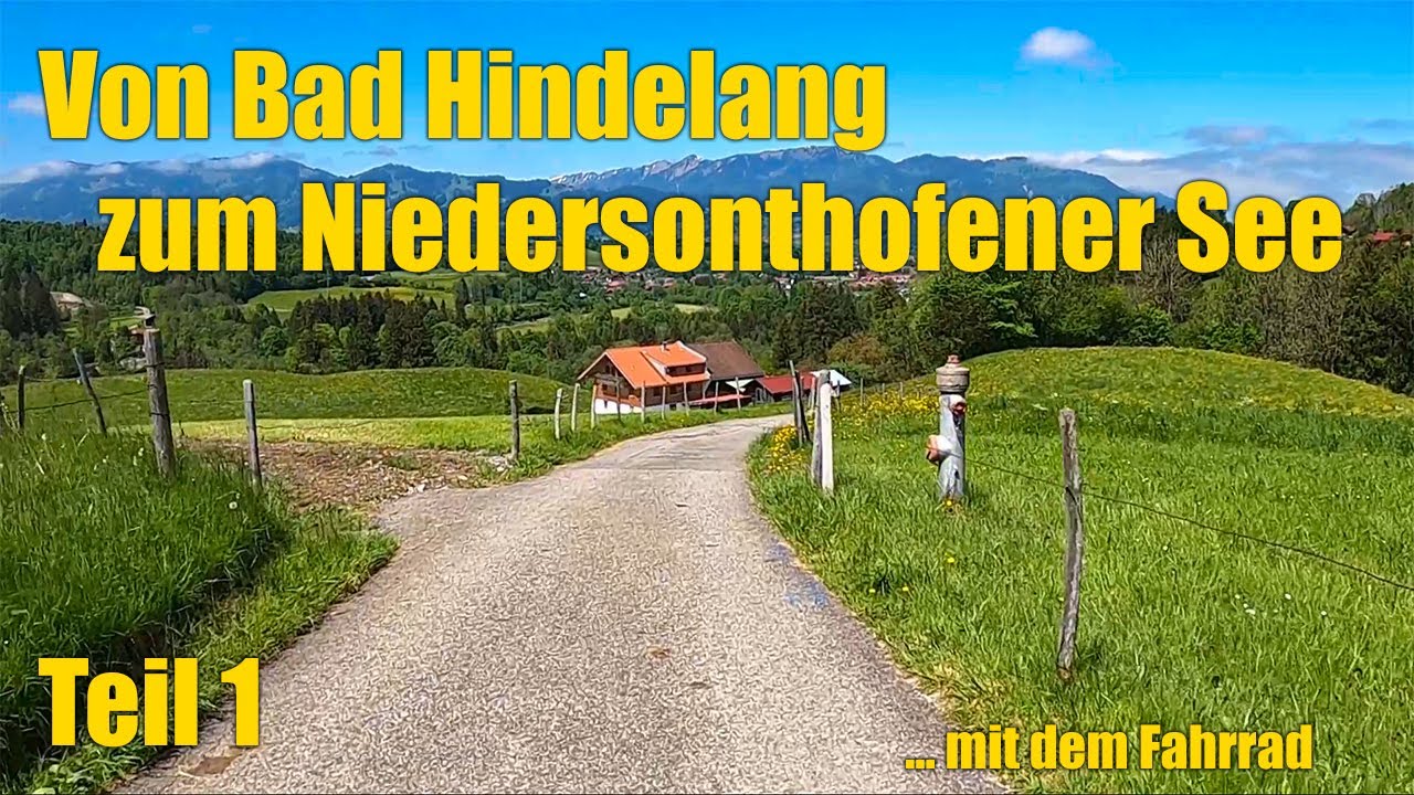 Von Bad Hindelang zum Niedersonthofener See - Teil 1