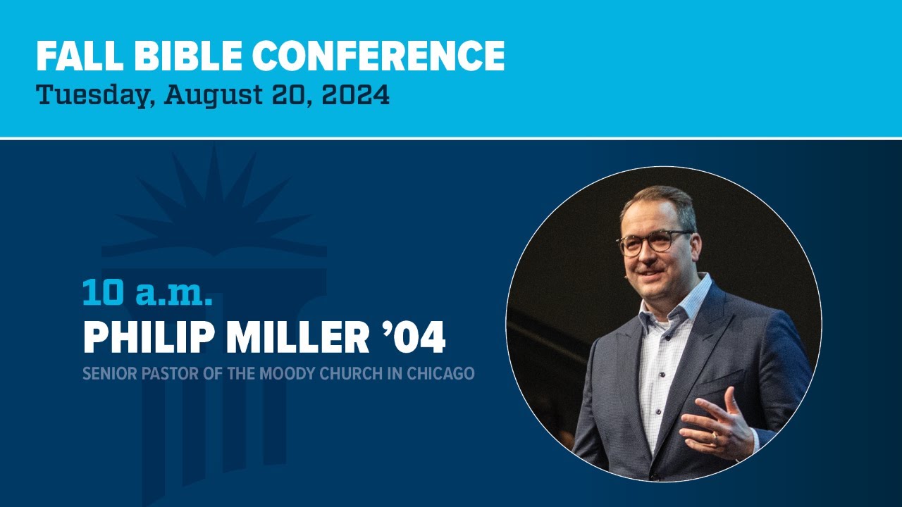 Fall Bible Conference | Philip Miller