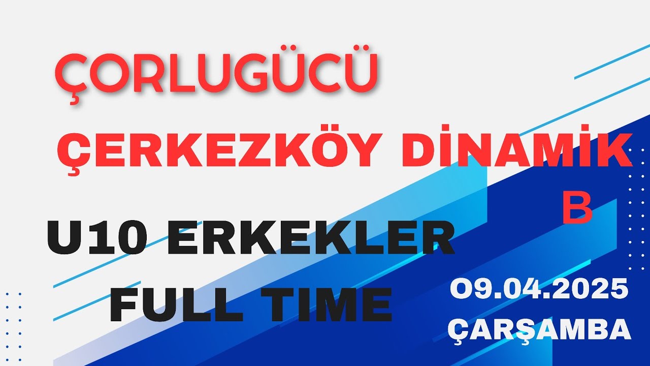 TEKİRDAĞ U10E ✨ ÇERKEZKÖY DİNAMİK & ÇORLUGÜCÜ ✨ CANLI YAYIN ✨ 09.04.2025