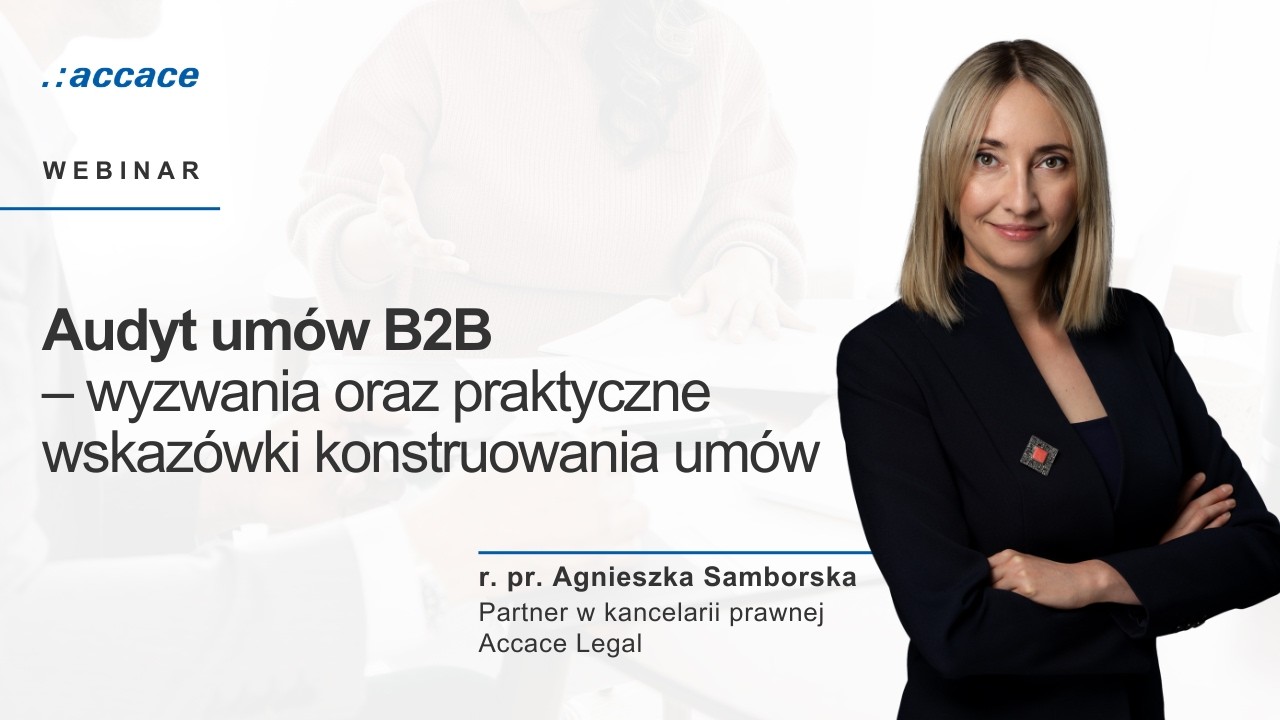 Webinar: Audyt umów B2B – wyzwania oraz praktyczne wskazówki konstruowania umów