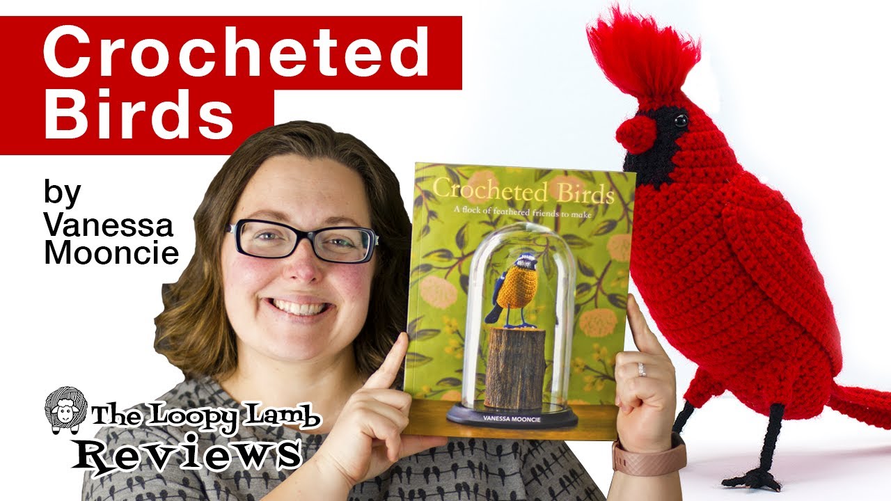Crochet Book Review - Crocheted Birds by Vanessa Mooncie
