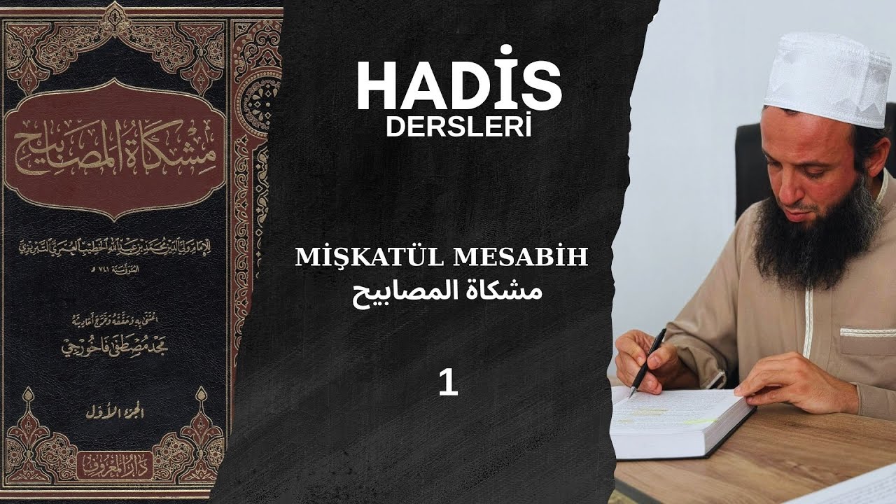 Mişkatül Mesabih مشكاة المصابيح (1.ders) Mukaddime 1