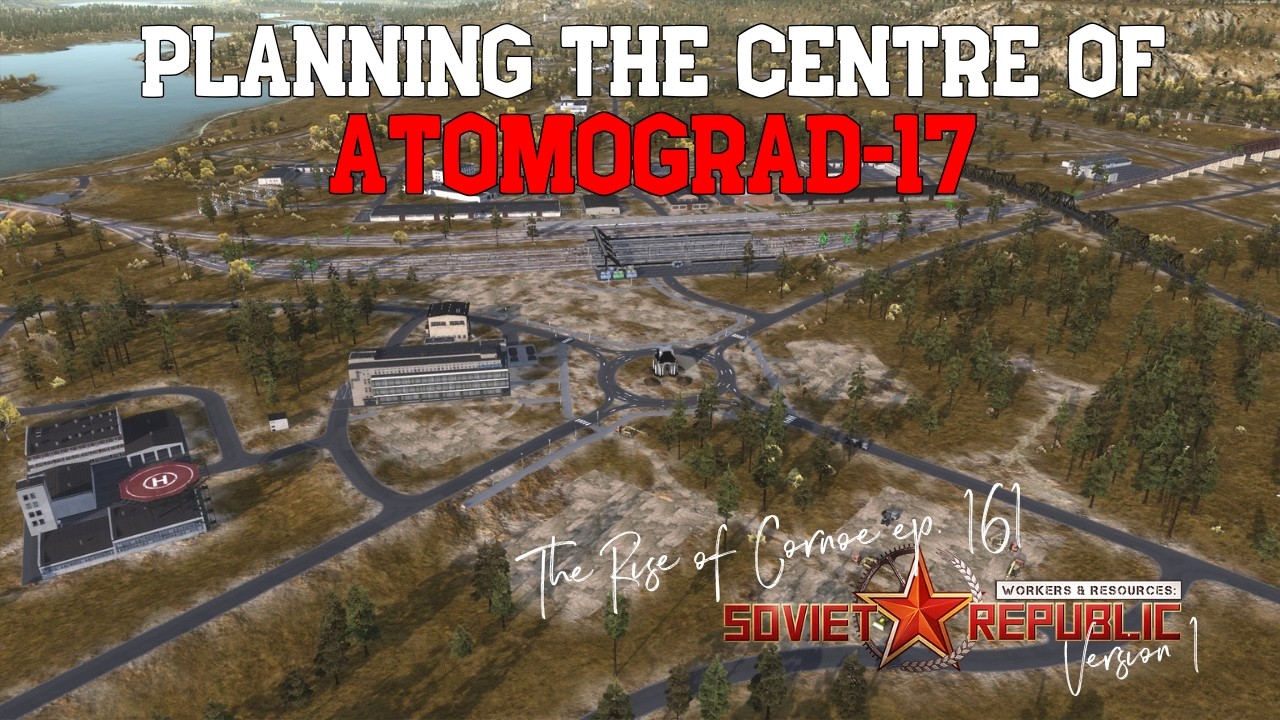 Planning the Centre of Atomograd-17 - Workers & Resources Version 1 - #160