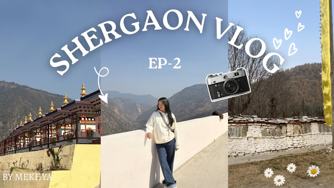 Episode 2 of Shergaon // west kameng // northeast 🇮🇳