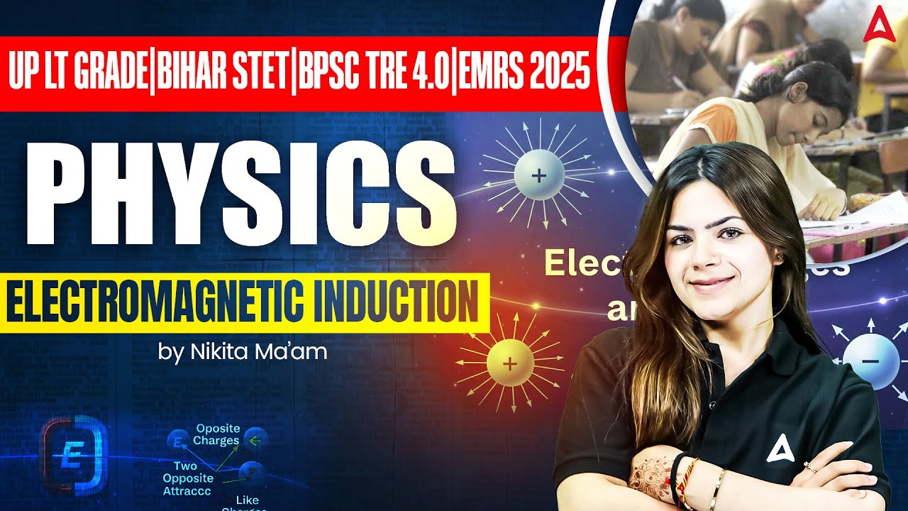 BPSC TRE 4.0/BSTET 2025 Science | Physics Electromagnetic Induction Theory & MCQ's By Nikita Mam