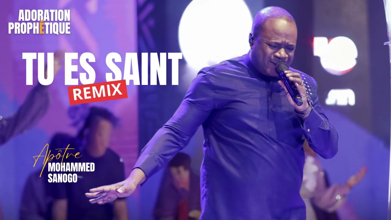 ♪ Tu es saint | Remix 1 heure | Apôtre Mohammed Sanogo