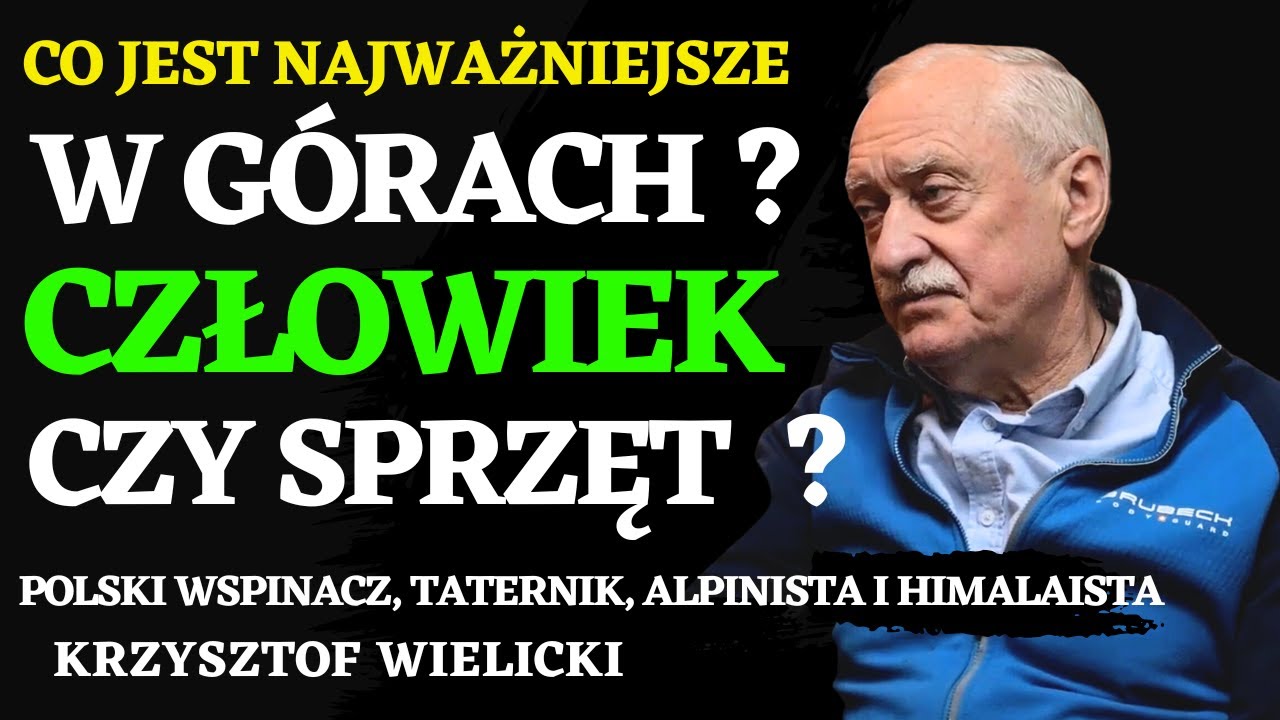 Jak zdobyłem Everest zimą w 1980 roku? Krzysztof Wielicki #1/2