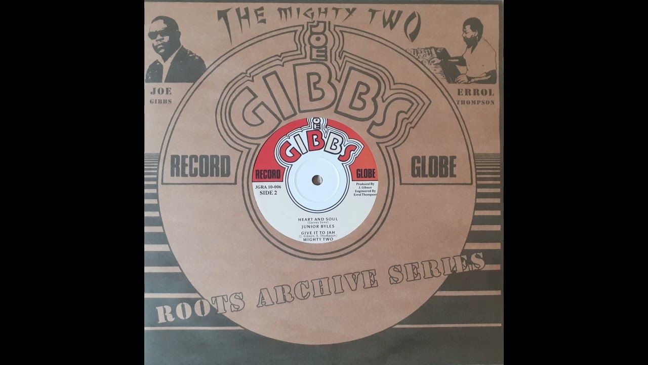 JUNIOR BYLES - Heart And Soul / THE MIGHTY TWO - Give It To Jah 1977