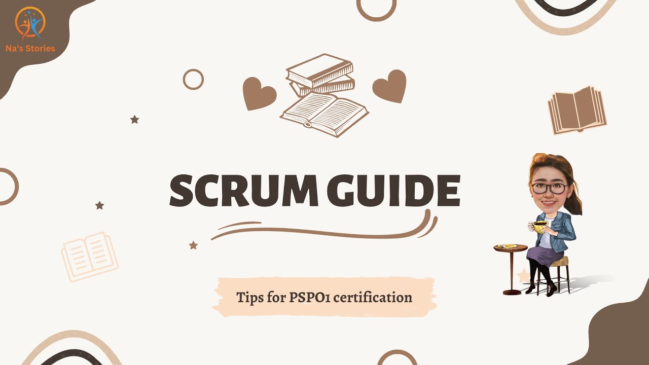 Scrum Guide & PSPO Certification | Giải thích bằng kinh nghiệm thực tiễn & cực dễ hiểu