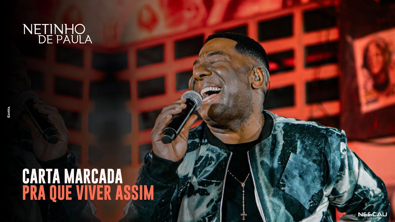 Netinho de Paula | Carta Marcada - Pra Que Viver Assim (DVD Nascido em 11 de Julho)