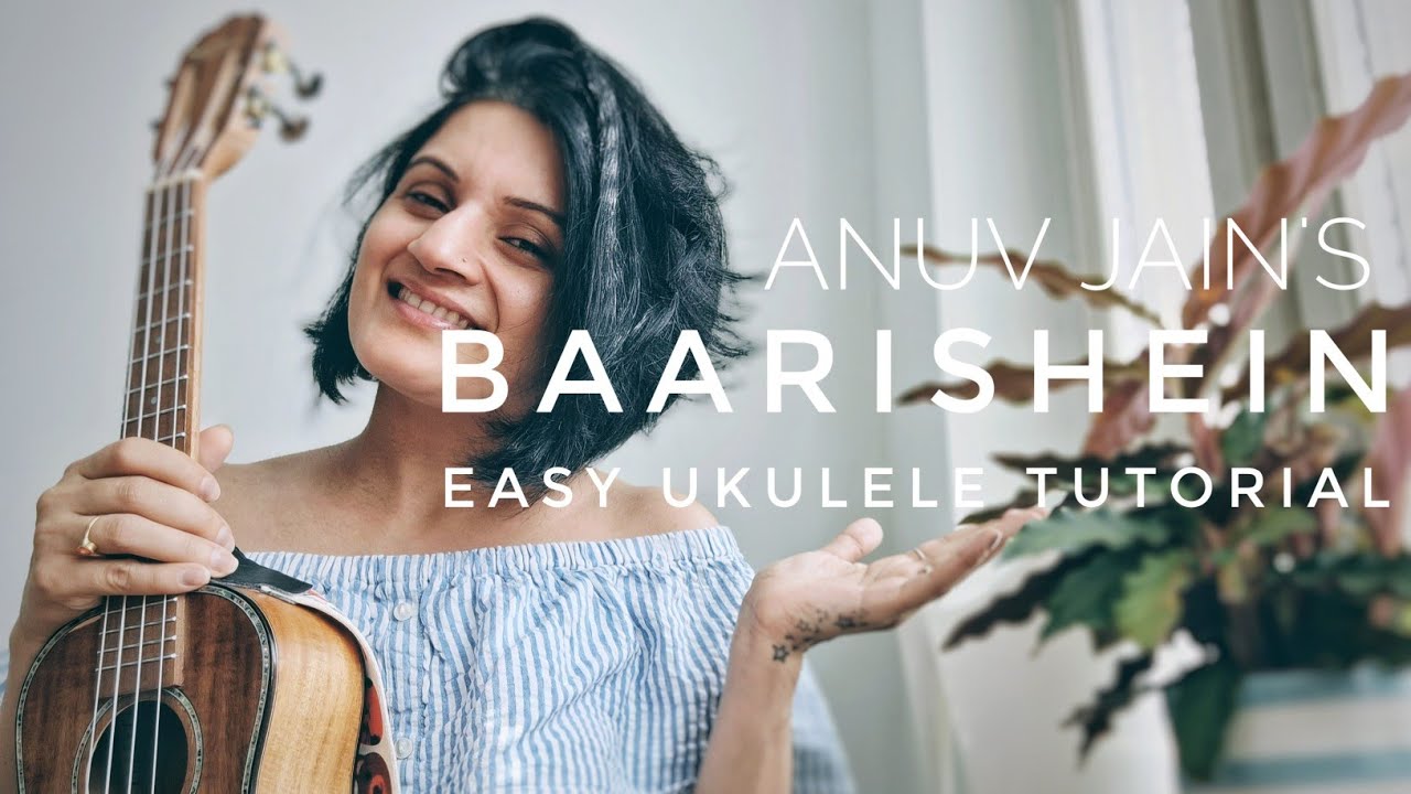 Baarishein | easy ukulele tutorial | Anuv Jain | basic chords only