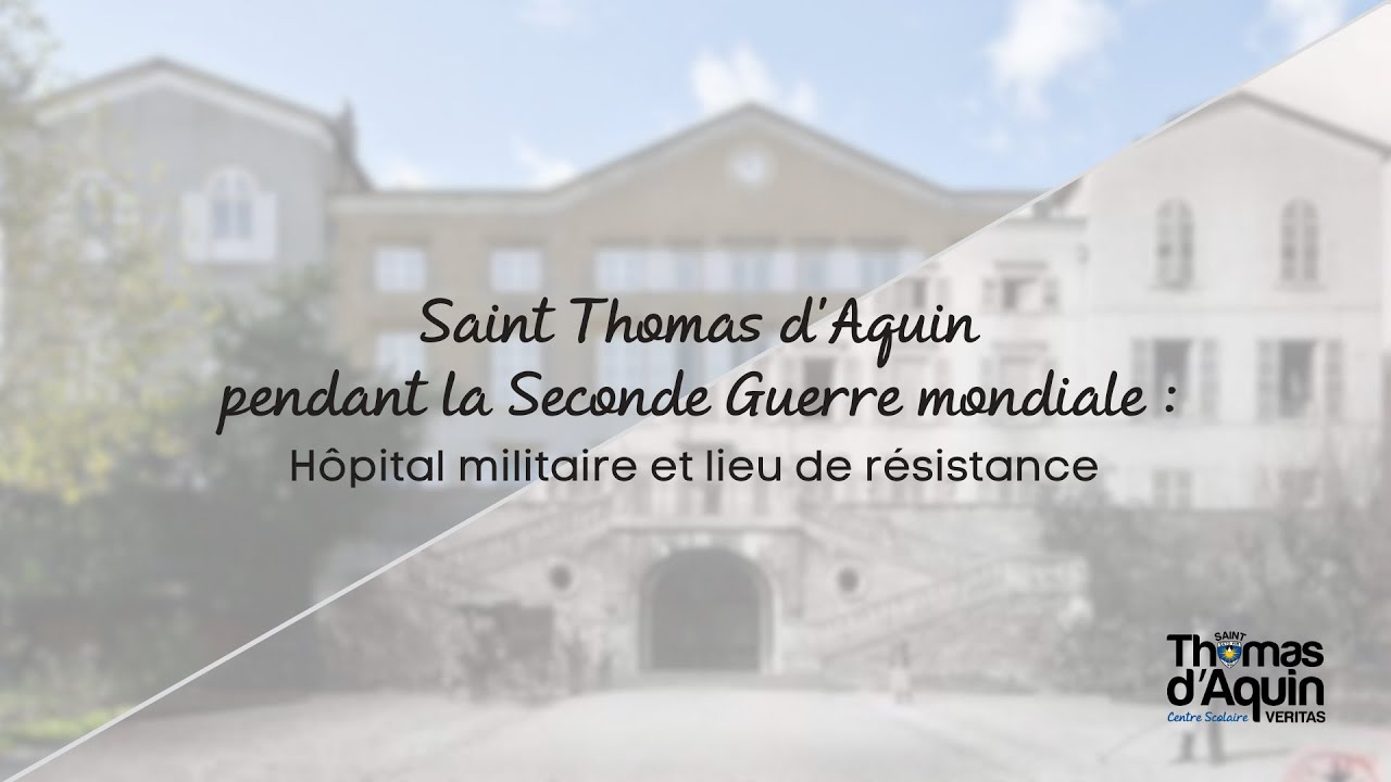 Saint Thomas d'Aquin pendant la Seconde Guerre mondiale : Hôpital militaire et lieu de résistance