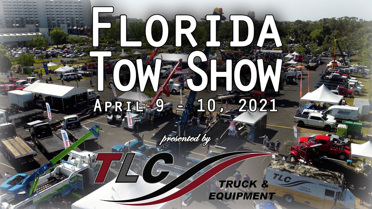 2021 Florida Tow Show - TLC Truck & Equipment || TLC Truck