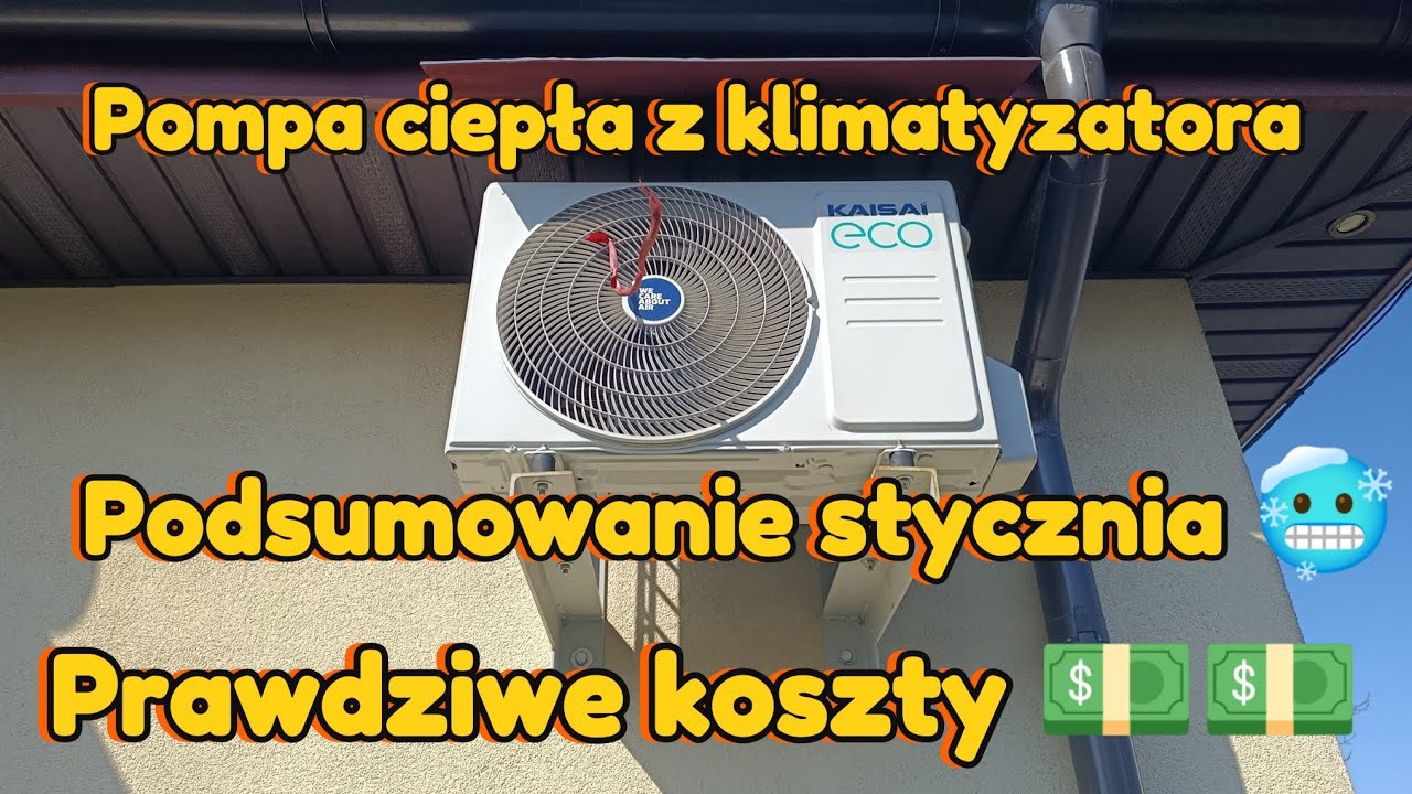 Pompa ciepła z klimatyzatora. 💵 Koszty ogrzewania za styczeń 🤔🤔