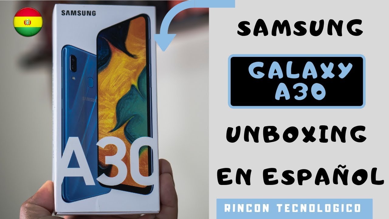 GALAXY A30│UNBOXING en ESPAÑOL│ADIÓS a la SERIE J 👏👏