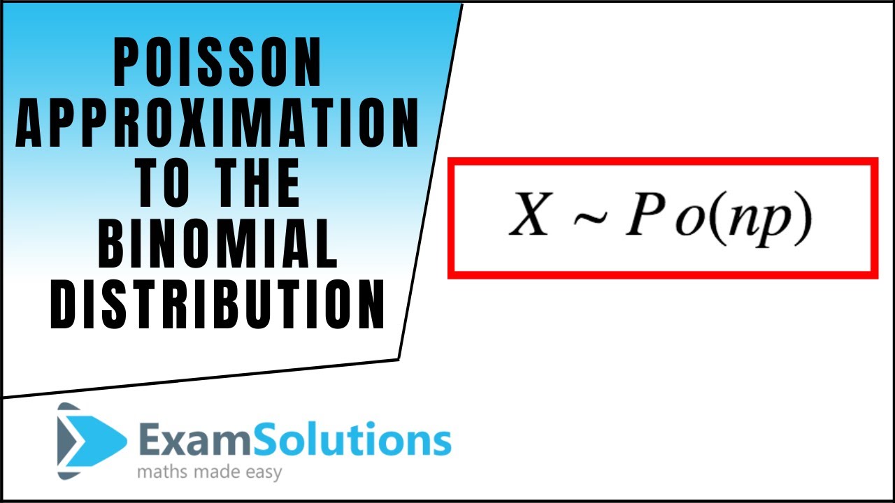 Poisson Approximation to the Binomial Distribution (Example) : ExamSolutions Maths Revision