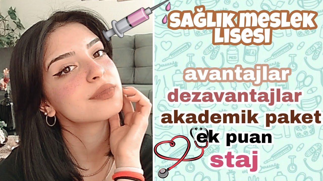 SAĞLIK MESLEK LİSESİNİN AVANTAJLARI VE DEZAVANTAJLARI | Akademik paket, ek puan ,nakil, staj,dersler