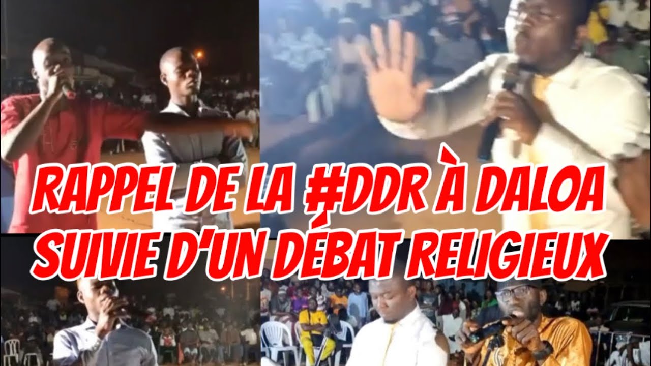 Suivez le rappel de la DDR à DALOA suivie d’un débat religieux
