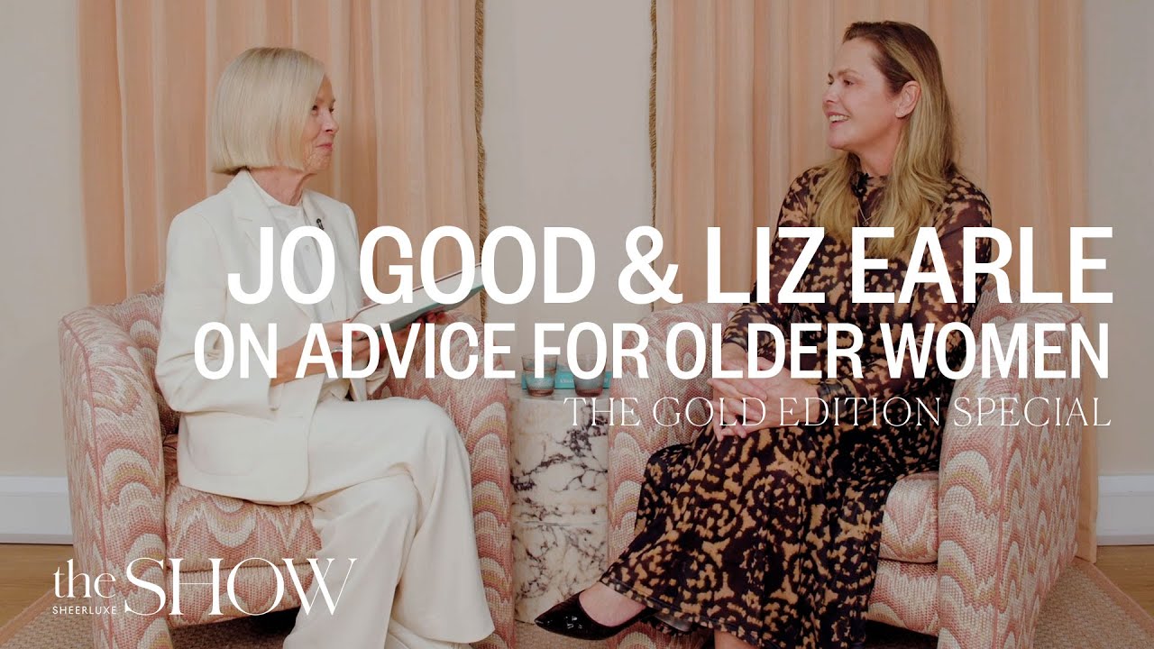 Jo Good With Liz Earle, Amanda Wakeley, Kelly Hoppen & Jo Elvin | SheerLuxe Show