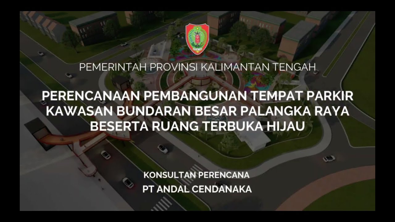 Perencanaan Pembangunan Tempat Parkir Bundaran Besar Palangka Raya Berserta Ruang Terbuka Hijau