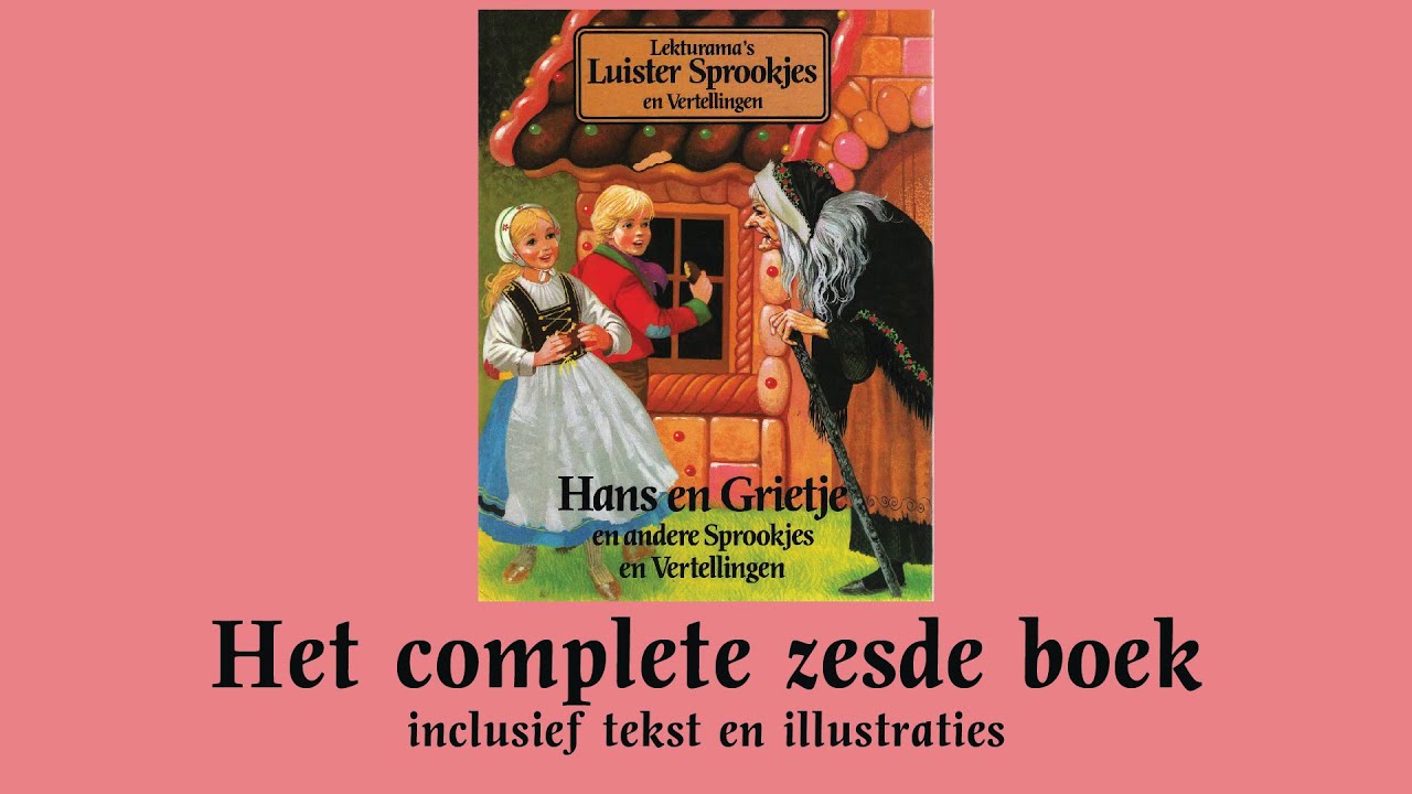Hans en Grietje - Het complete zesde boek - Lekturama Luistersprookjes en Vertellingen