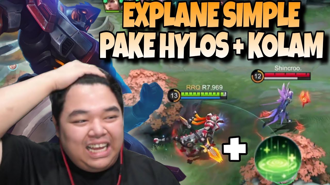 HERO SIMPLE EXPLANE : HYLOS + KOLAM UDAH TAMAT MUSUH !! #MLBB