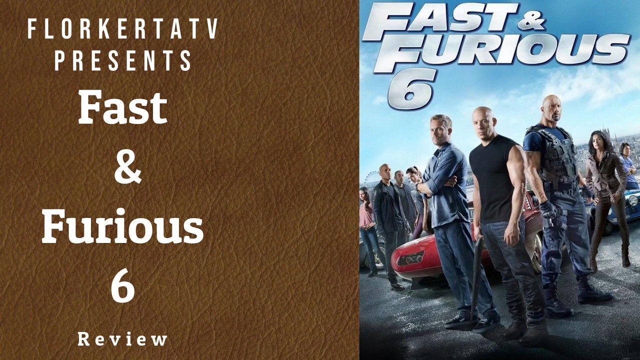 Fast & Furious 6 Review/Recap