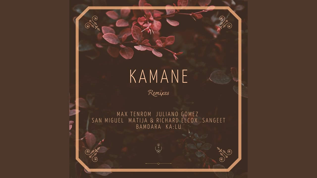 Kamane (San Miguel Remix)