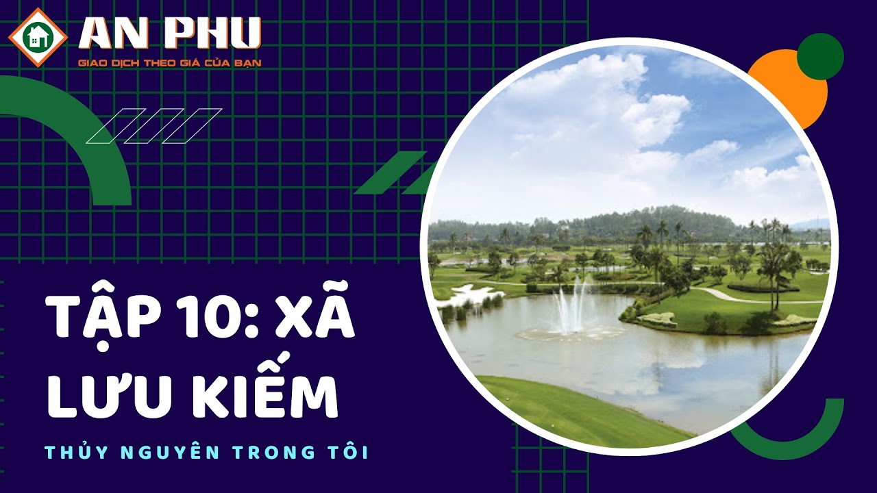 ✅[Thủy Nguyên Trong Tôi]Tập 10: Xã Lưu Kiếm *Sân Golf Sông Giá - tuyến đường 10
